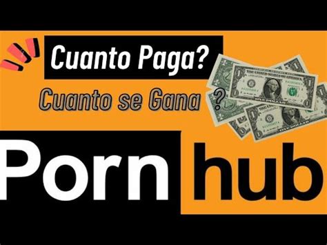 cuanto paga pornhub|Tutorial: formas de ganar dinero en Pornhub